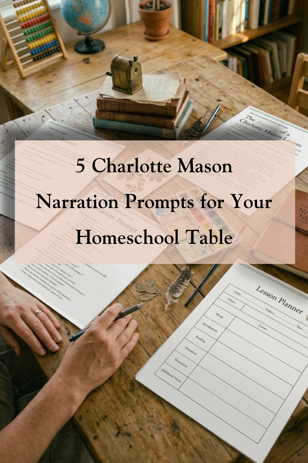 5 Charlotte Mason Narration Prompts That Really Work (For Kids Who Say “I Don’t Know”)