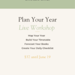 Plan Your Year Live Workshop: Map Your Year, Build Your timetable, Forecast Your Books, Create Your Daily Checklist