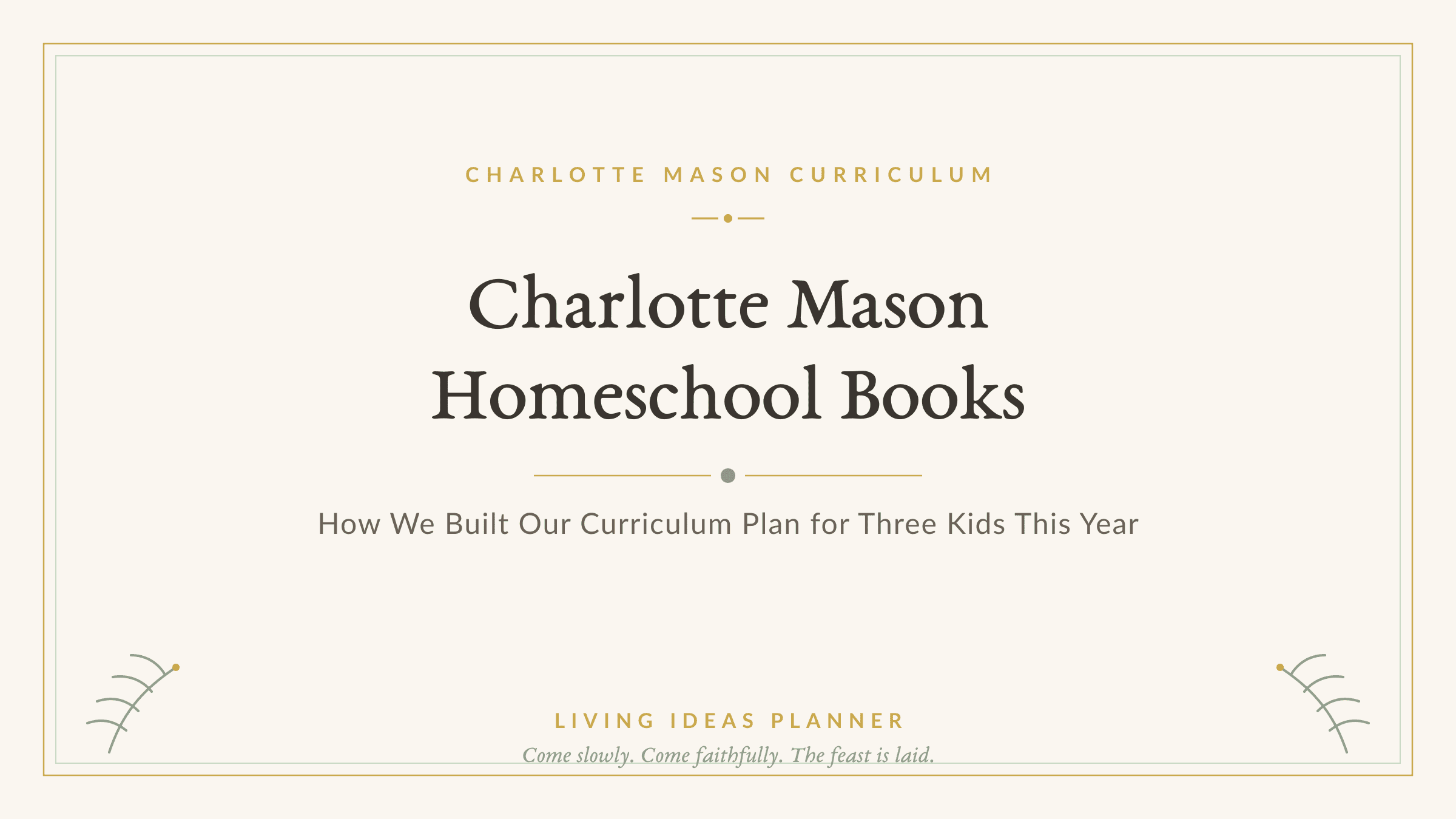 Charlotte Mason Homeschool Books: How We Built Our Curriculum Plan for Three Kids This Year